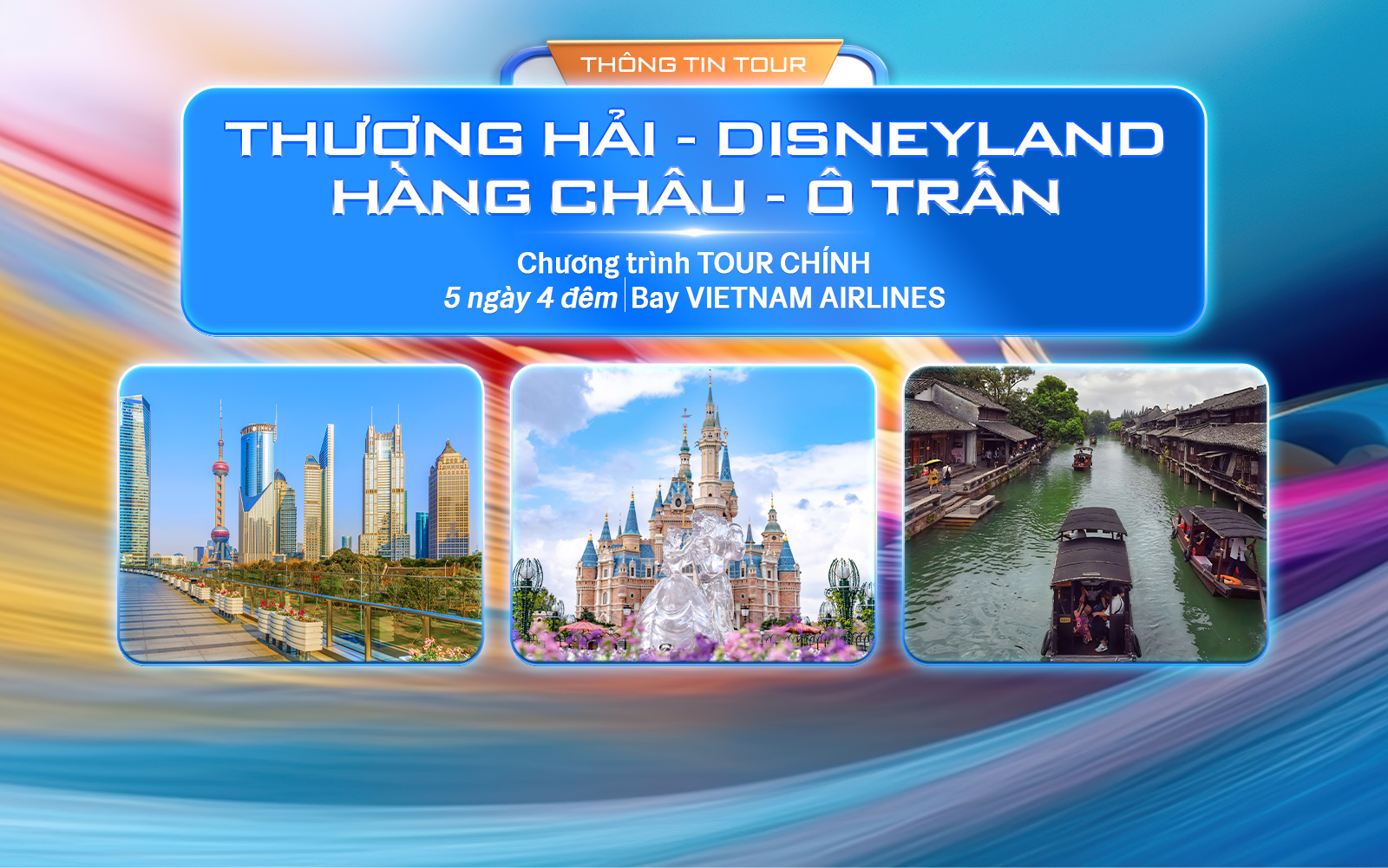 Tour THƯỢNG HẢI - DISNEYLAND (5N4Đ) - Bay Vietnam Airlines